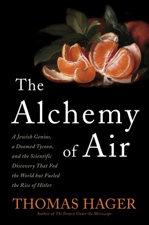 The Alchemy of Air by Thomas Hager  